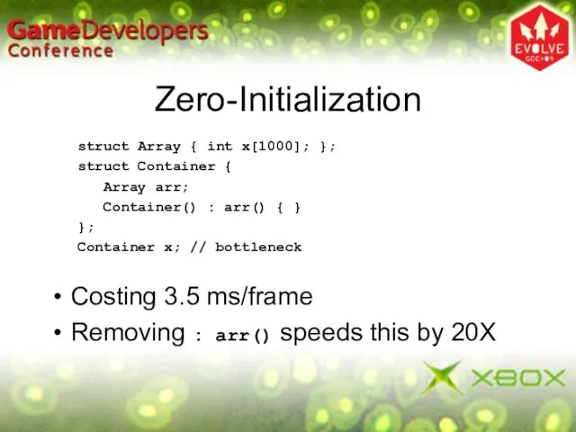 Zero-Initialization struct Array { int x[1000]; }; struct Container { Array