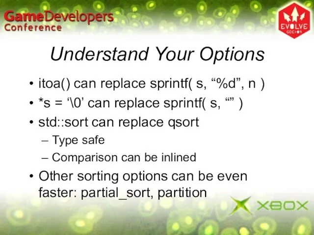 Understand Your Options itoa() can replace sprintf( s, “%d”, n )