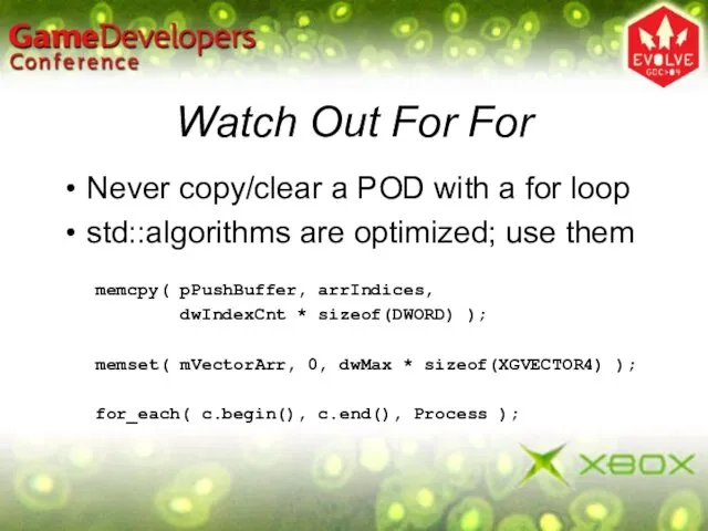 Watch Out For For Never copy/clear a POD with a for