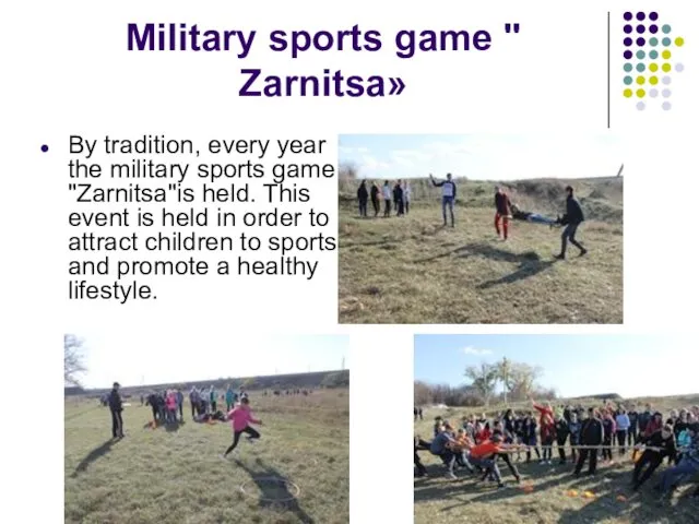 Military sports game " Zarnitsa» By tradition, every year the military