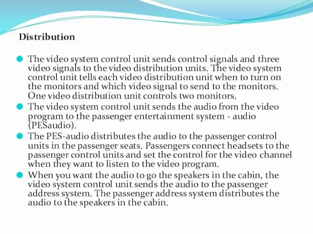 Distribution The video system control unit sends control signals and three