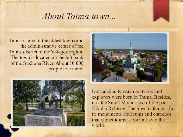 About Totma town... Totma is one of the oldest towns and