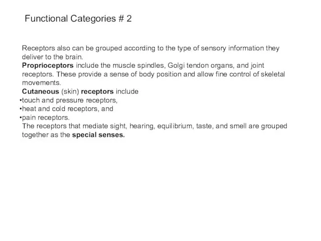 Functional Categories # 2 Receptors also can be grouped according to