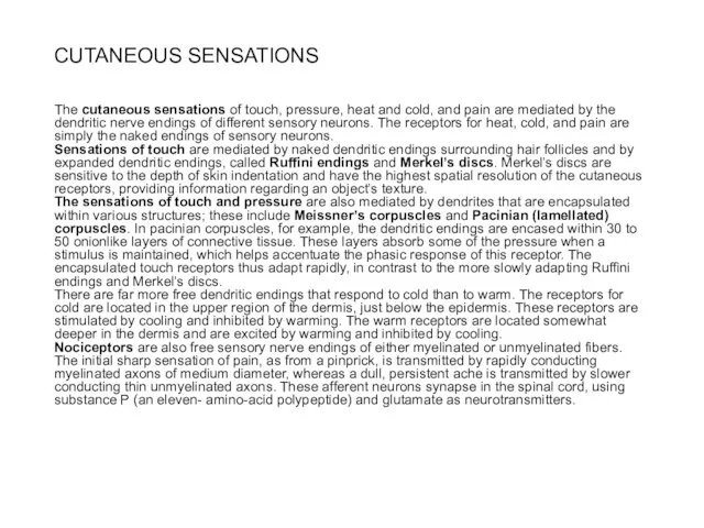 CUTANEOUS SENSATIONS The cutaneous sensations of touch, pressure, heat and cold,