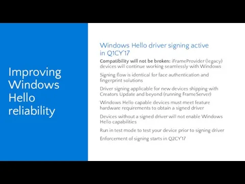 Windows Hello driver signing active in Q1CY’17 Compatibility will not be