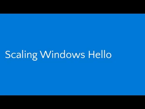 Scaling Windows Hello