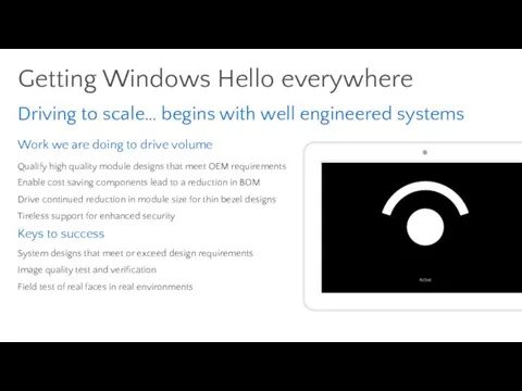 Getting Windows Hello everywhere Driving to scale… begins with well engineered