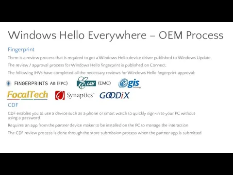 Windows Hello Everywhere – OEM Process Fingerprint There is a review