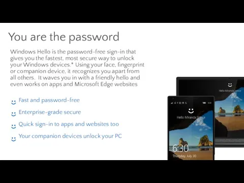 You are the password Windows Hello is the password-free sign-in that