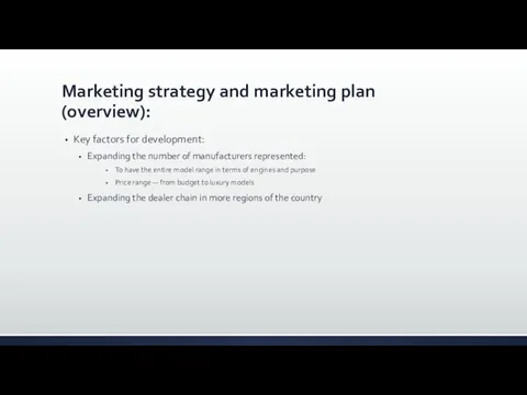 Marketing strategy and marketing plan (overview): Key factors for development: Expanding