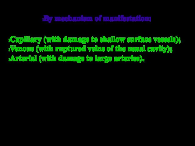 By mechanism of manifestation: Capillary (with damage to shallow surface vessels);