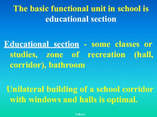 The basic functional unit in school is educational section Educational section