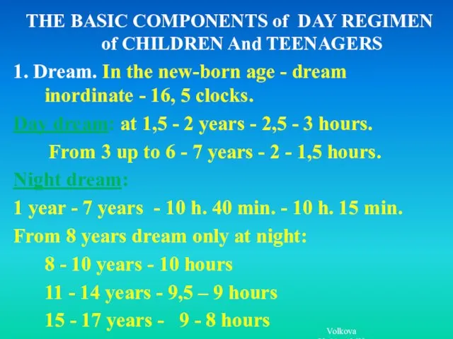 THE BASIC COMPONENTS of DAY REGIMEN of CHILDREN And TEENAGERS 1.