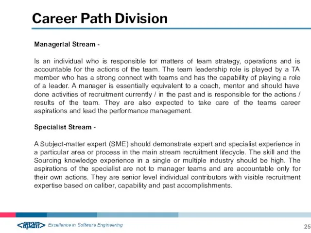 Career Path Division Managerial Stream - Is an individual who is