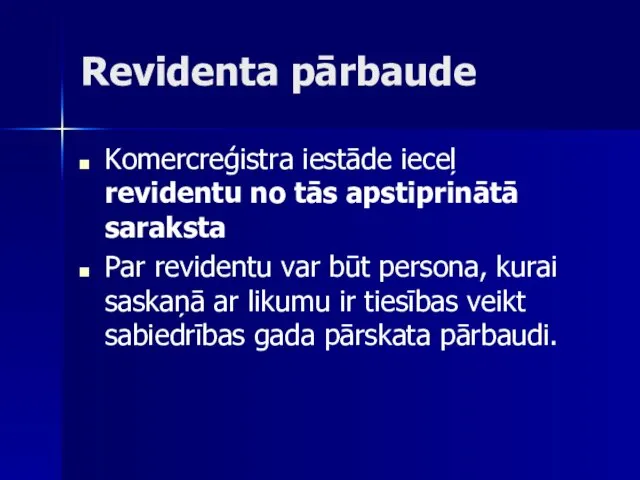 Revidenta pārbaude Komercreģistra iestāde ieceļ revidentu no tās apstiprinātā saraksta Par