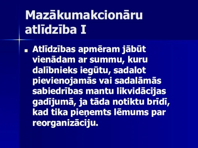 Mazākumakcionāru atlīdzība I Atlīdzības apmēram jābūt vienādam ar summu, kuru dalībnieks