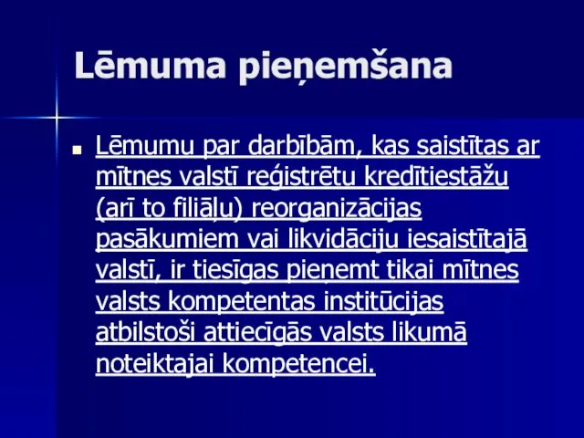 Lēmuma pieņemšana Lēmumu par darbībām, kas saistītas ar mītnes valstī reģistrētu