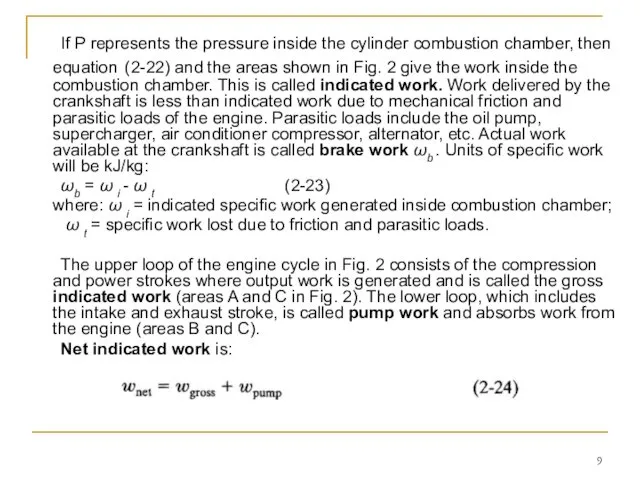 If P represents the pressure inside the cylinder combustion chamber, then