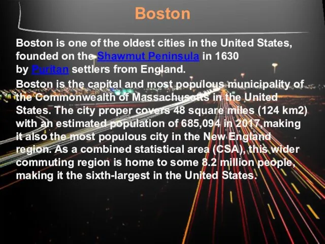 Boston Boston is one of the oldest cities in the United