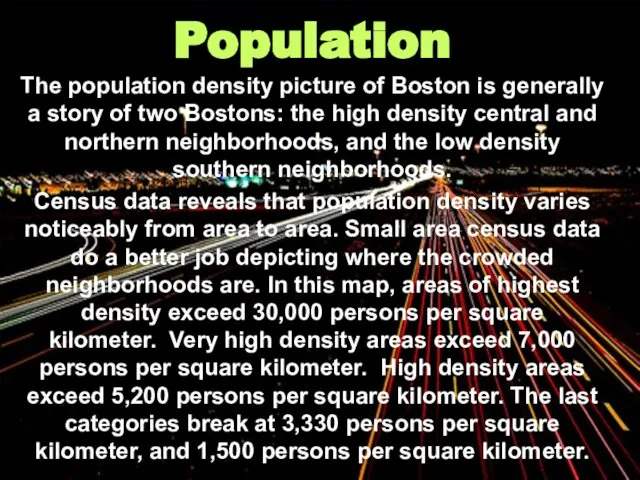 Population The population density picture of Boston is generally a story