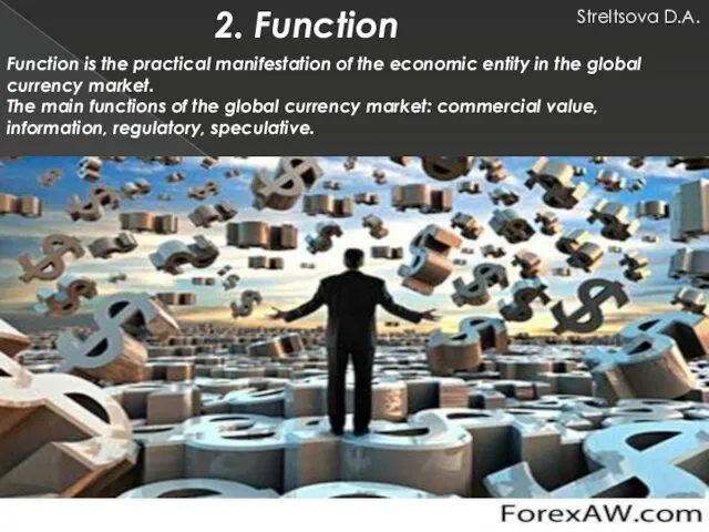 2. Function Function is the practical manifestation of the economic entity