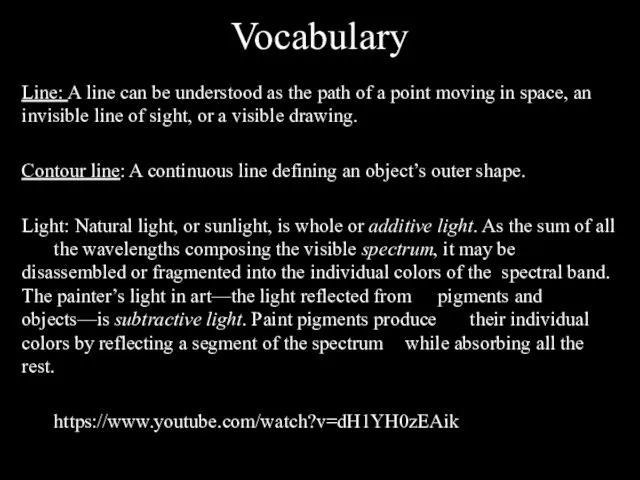 Vocabulary Line: A line can be understood as the path of