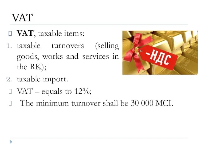 VAT, taxable items: taxable turnovers (selling goods, works and services in