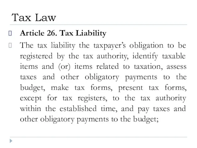 Article 26. Tax Liability The tax liability the taxpayer’s obligation to