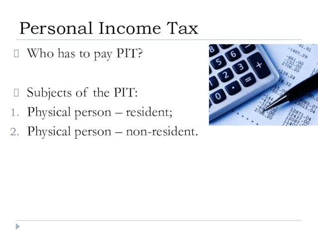 Who has to pay PIT? Subjects of the PIT: Physical person