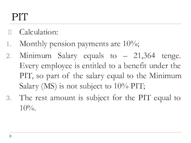 Calculation: Monthly pension payments are 10%; Minimum Salary equals to –