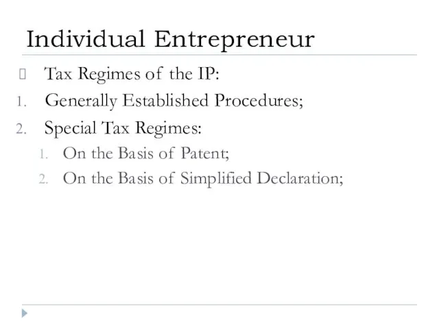 Tax Regimes of the IP: Generally Established Procedures; Special Tax Regimes: