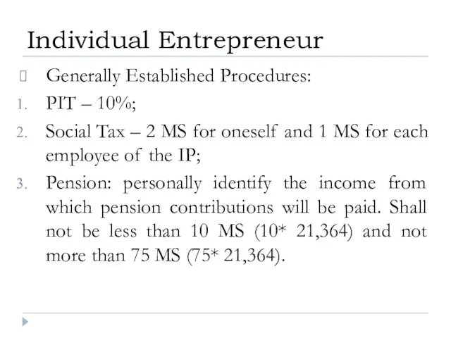 Generally Established Procedures: PIT – 10%; Social Tax – 2 MS