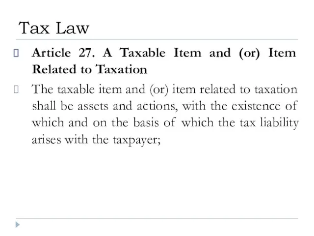 Article 27. A Taxable Item and (or) Item Related to Taxation