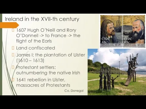 Ireland in the XVII-th century 1607 Hugh O’Neill and Rory O’Donnell