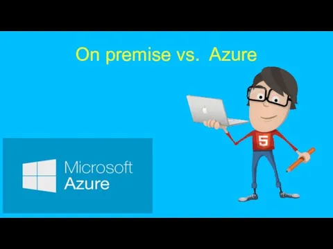 On premise vs. Azure