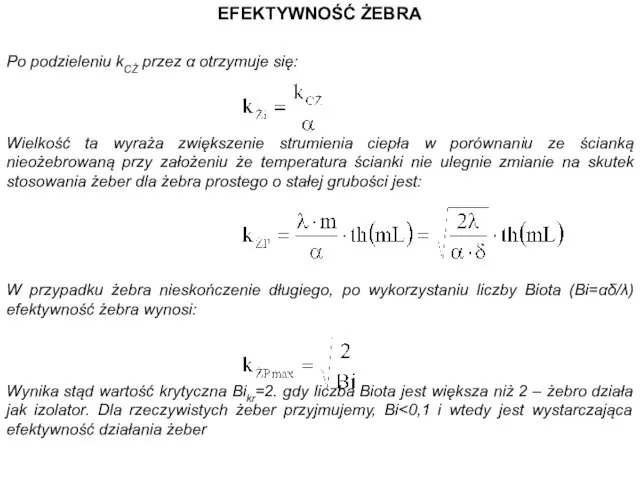 EFEKTYWNOŚĆ ŻEBRA Po podzieleniu kCŻ przez α otrzymuje się: Wielkość ta