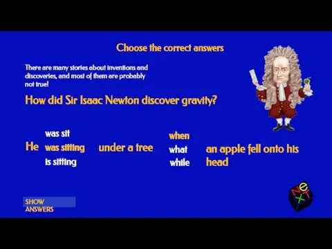 Choose the correct answers There are many stories about inventions and