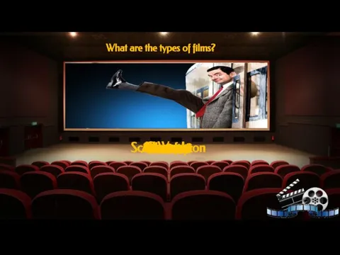 What are the types of films? Thriller Animated Western Musical Romantic