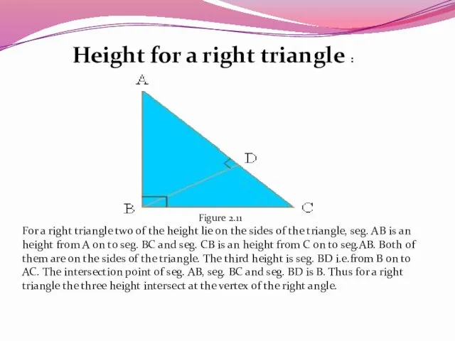 Height for a right triangle : Figure 2.11 For a right