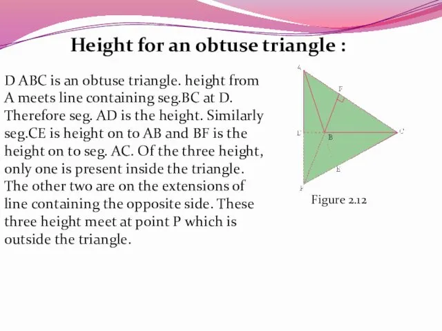 Height for an obtuse triangle : D ABC is an obtuse