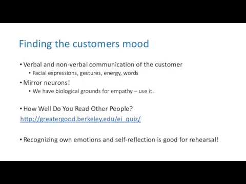 Finding the customers mood Verbal and non-verbal communication of the customer