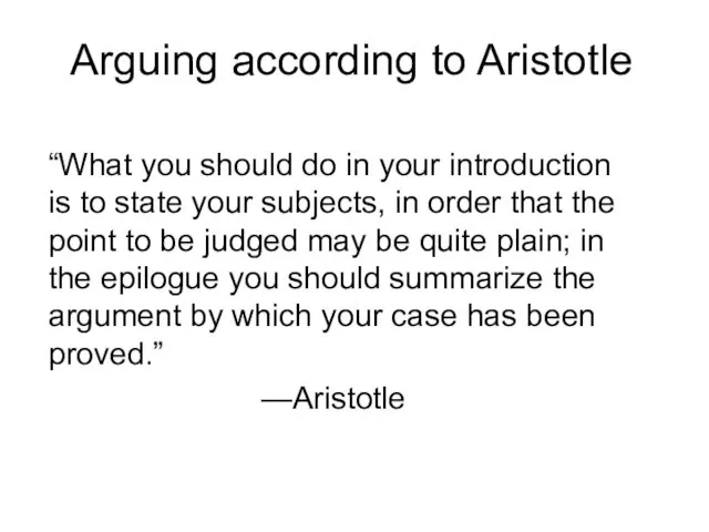 Arguing according to Aristotle “What you should do in your introduction