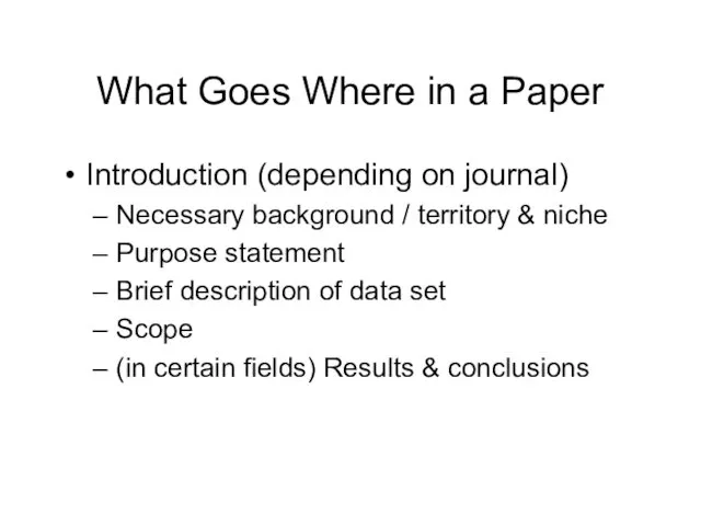 What Goes Where in a Paper Introduction (depending on journal) Necessary