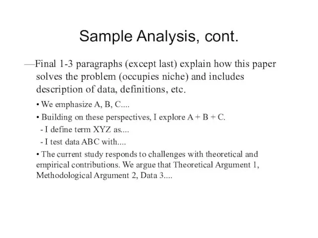 Sample Analysis, cont. —Final 1-3 paragraphs (except last) explain how this