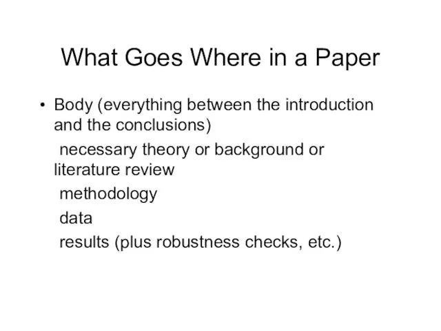 What Goes Where in a Paper Body (everything between the introduction