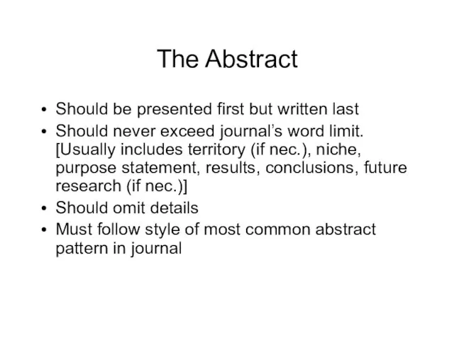 The Abstract Should be presented first but written last Should never