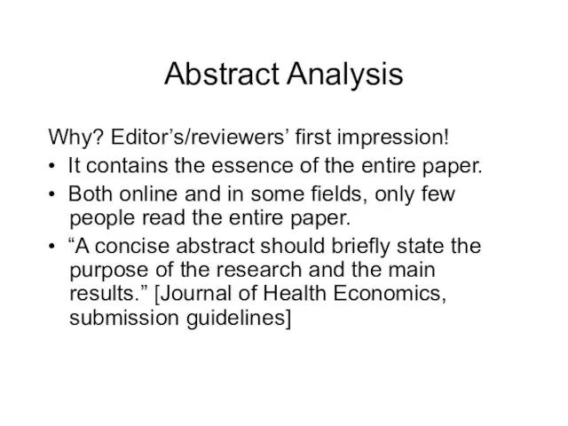 Abstract Analysis Why? Editor’s/reviewers’ first impression! • It contains the essence