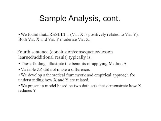 Sample Analysis, cont. • We found that...RESULT 1 (Var. X is