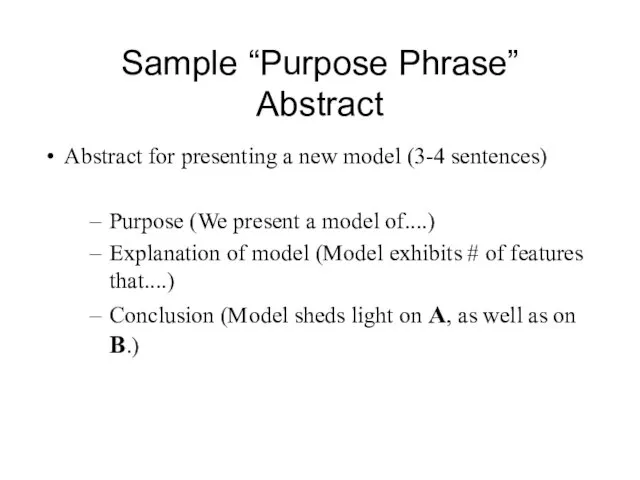 Sample “Purpose Phrase” Abstract Abstract for presenting a new model (3-4