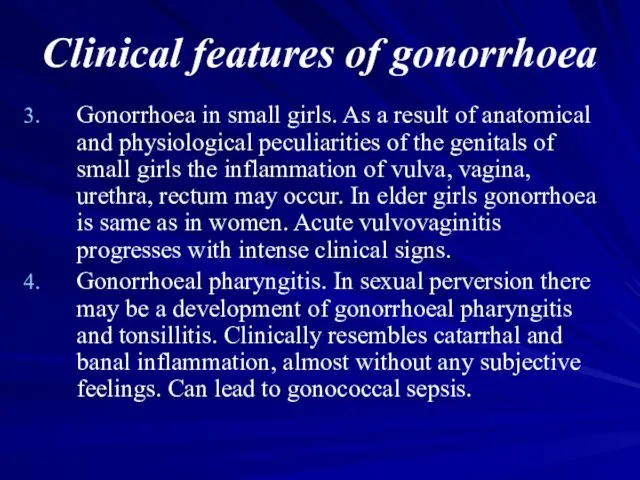 Clinical features of gonorrhoea Gonorrhoea in small girls. As a result